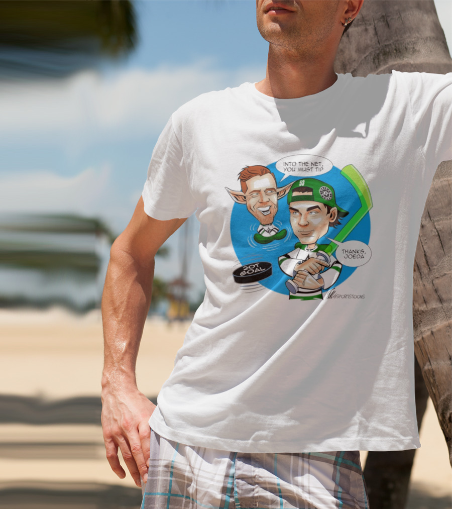 Joe Pavelski Wyatt Johnston Dallas Stars Into The Net You Must Tip T-Shirt