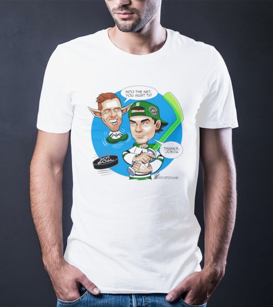Joe Pavelski Wyatt Johnston Dallas Stars Into The Net You Must Tip T-Shirt