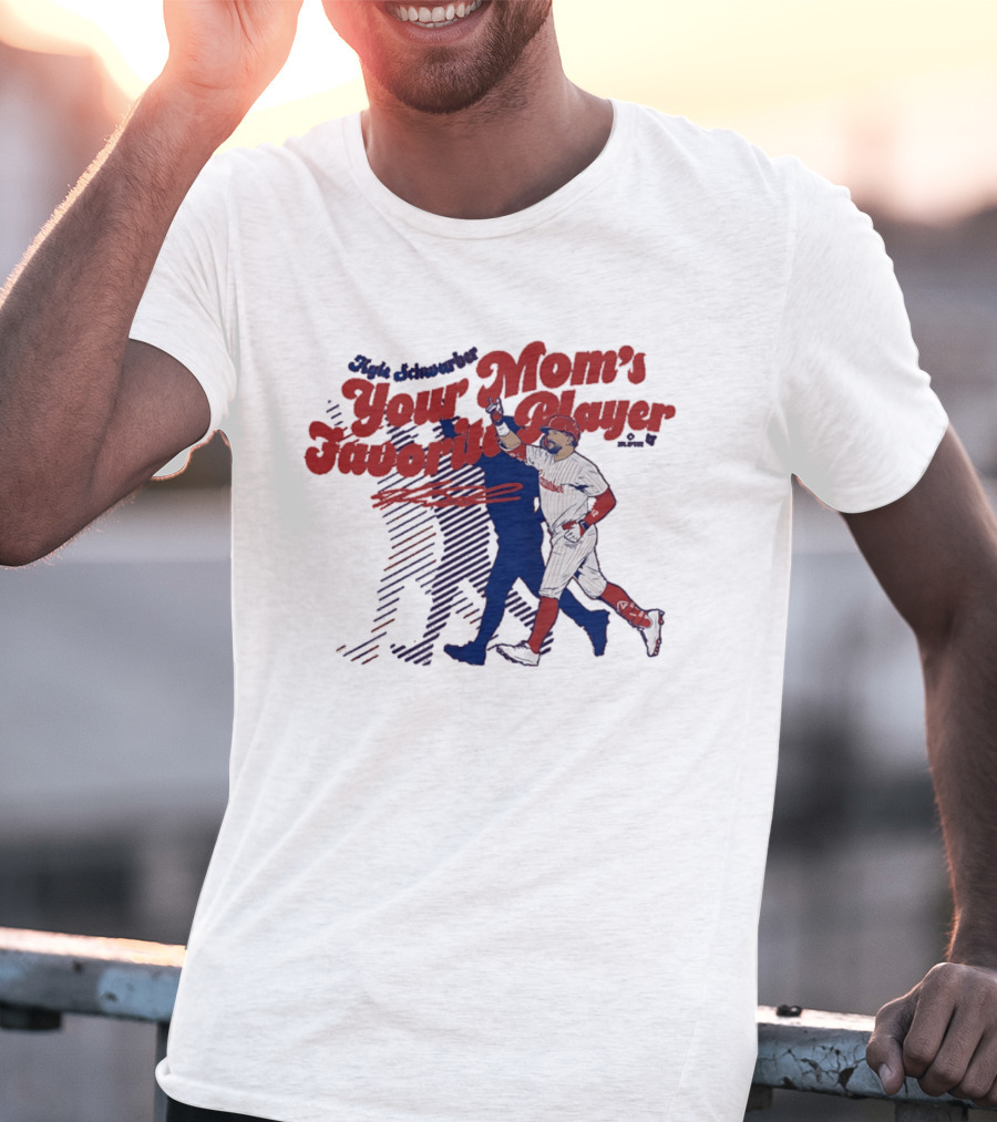 Kyle Schwarber Philadelphia Phillies Your Mom's Favorite Player Baseball Fan T-Shirt