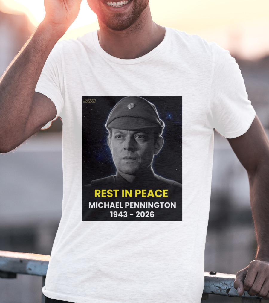Rest In Peace Michael Pennington 1943 2026 Star Wars Moff Jerjerrod Remembered T-Shirt