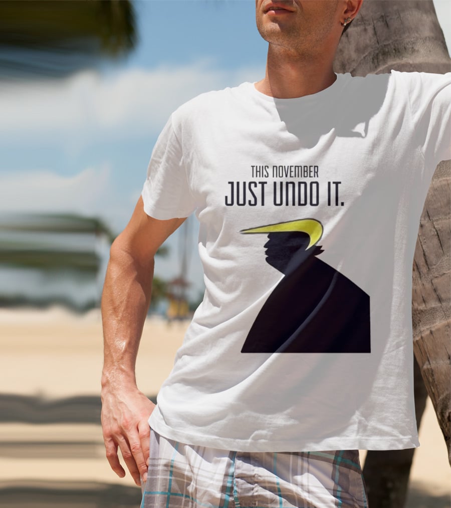 This November Just Undo It Trump T-Shirt