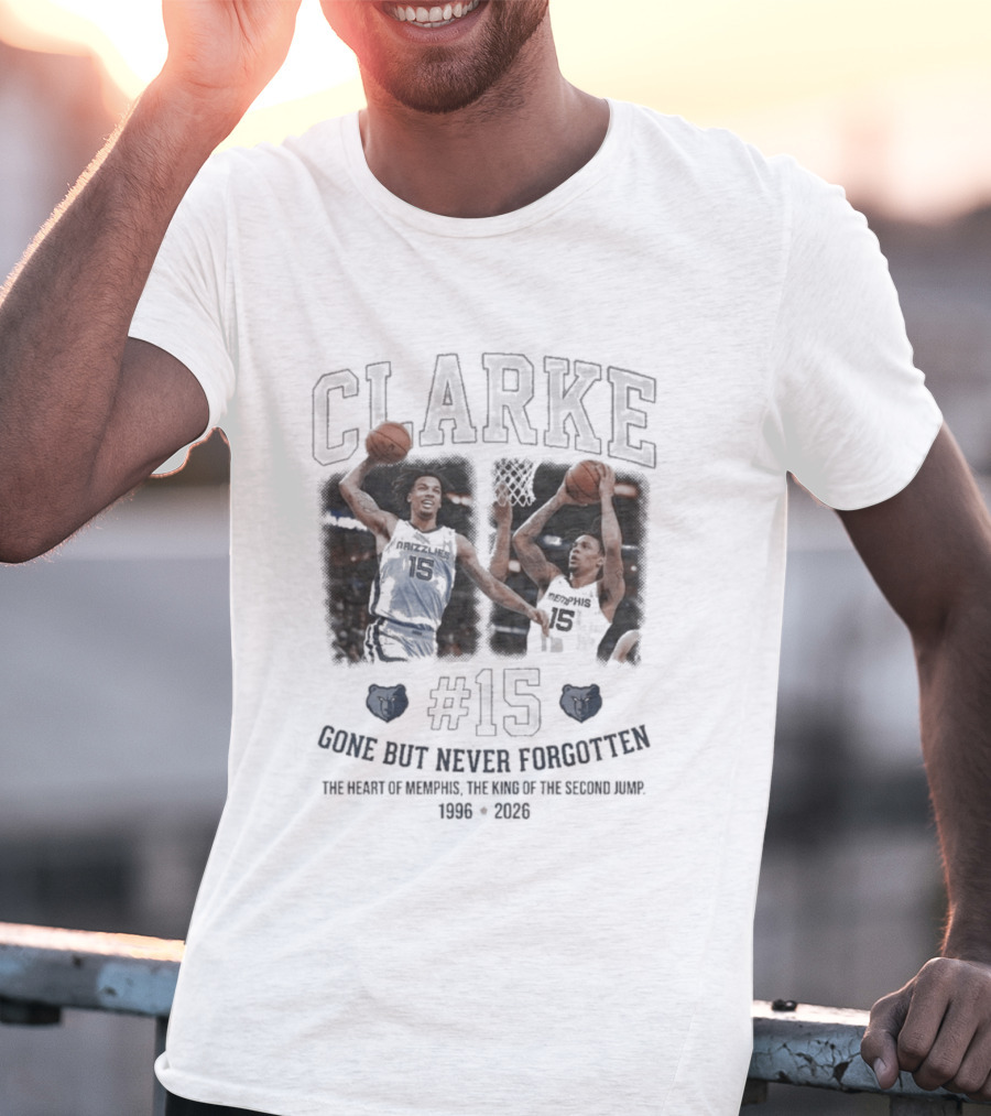 Clarke #15 Gone But Never Forgotten Heart Of Memphis King Of The Second Jump 1996 2023 T-Shirt