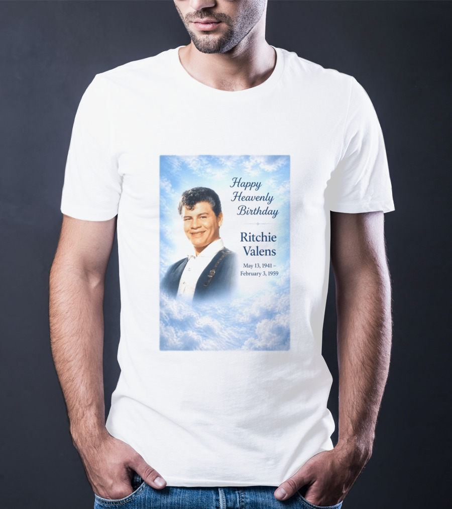 Happy Heavenly Birthday Ritchie Valens May 13 1941 February 3 1959 T-Shirt
