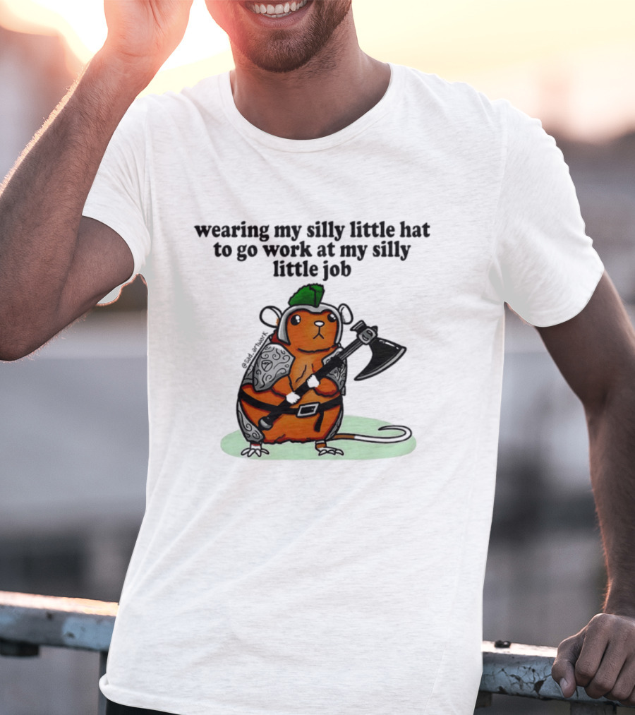 Wearing My Silly Little Hat To Go Work At My Silly Little Job Knight Hamster T-Shirt