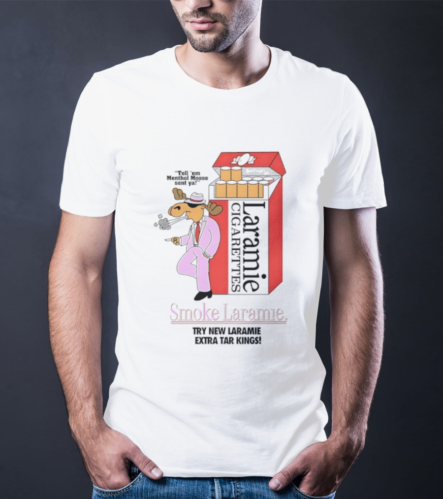 Laramie Cigarettes Moose Smoke Try New Laramie Extra Tar Menthol T-Shirt