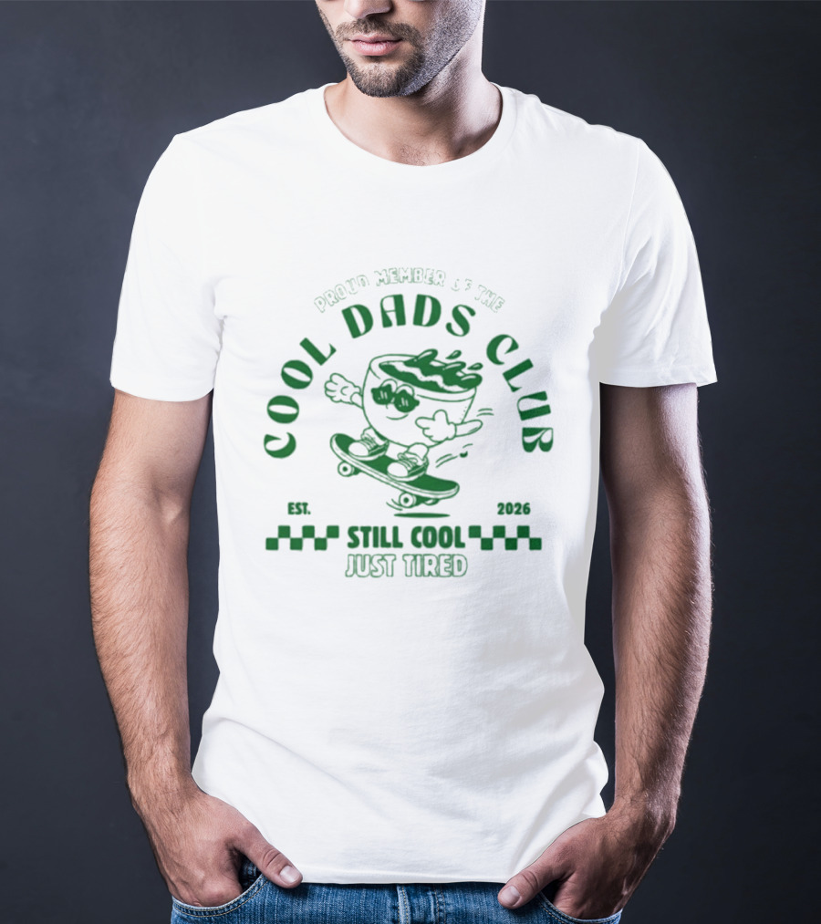 Proud Member Of The Cool Dads Club Still Cool Just Tired Skater Est 2023 T-Shirt