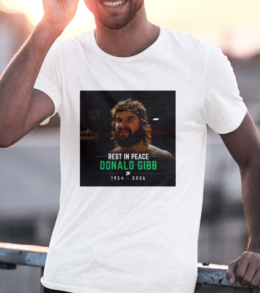 Rest In Peace Donald Gibb 1954 2026 T-Shirt
