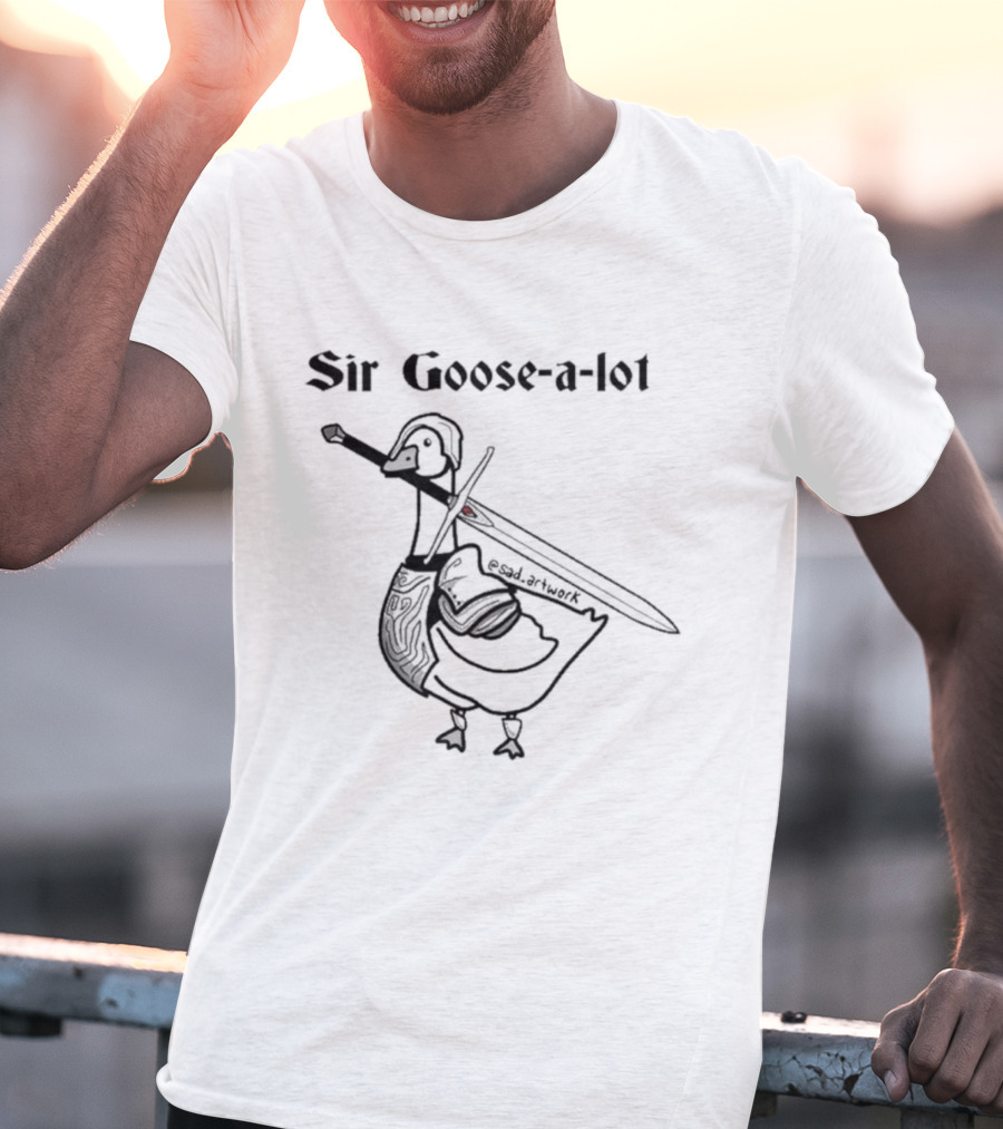 Sir Goose A Lot Sword Wielding Knight Goose T-Shirt