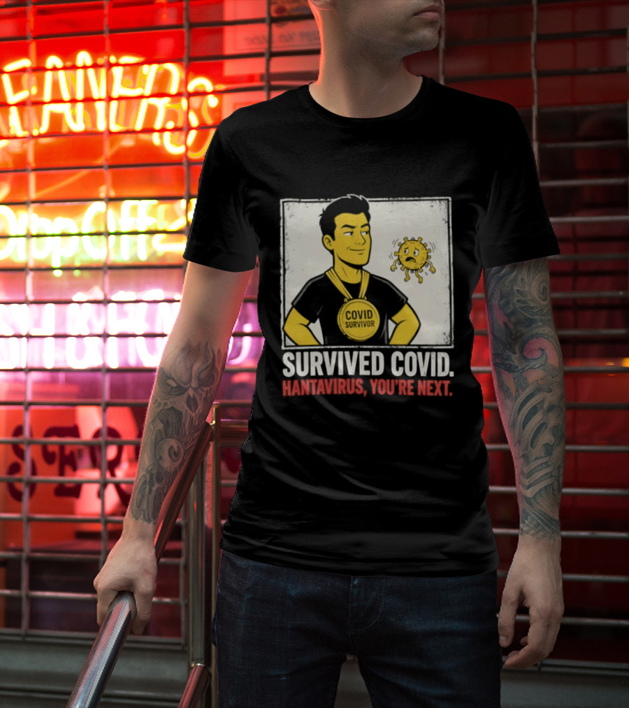 Survived Covid Hantavirus You're Next Medallion Hero T-Shirt