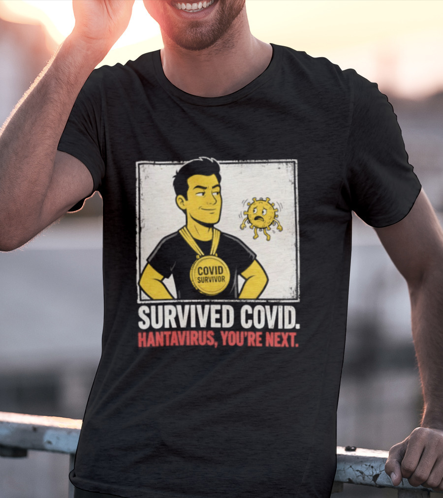 Survived Covid Hantavirus You're Next Medallion Hero T-Shirt
