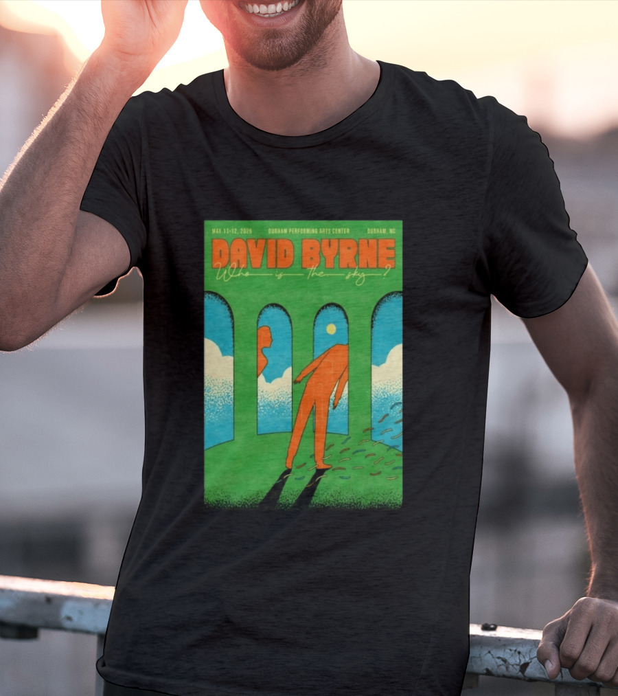 David Byrne May 11 12 2026 Durham Performing Arts Center Who Is The Sky T-Shirt