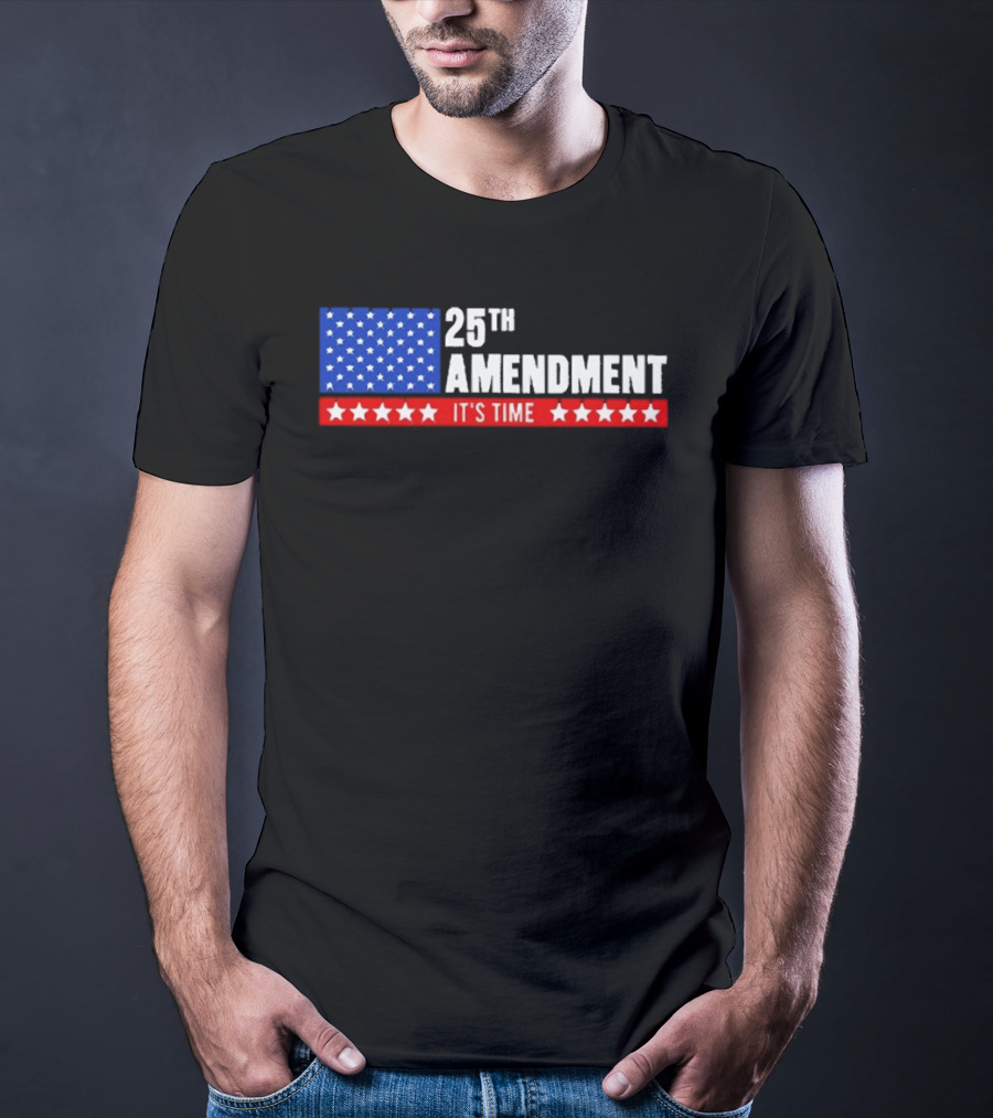 25th Amendment It's Time Stars And Stripes T-Shirt
