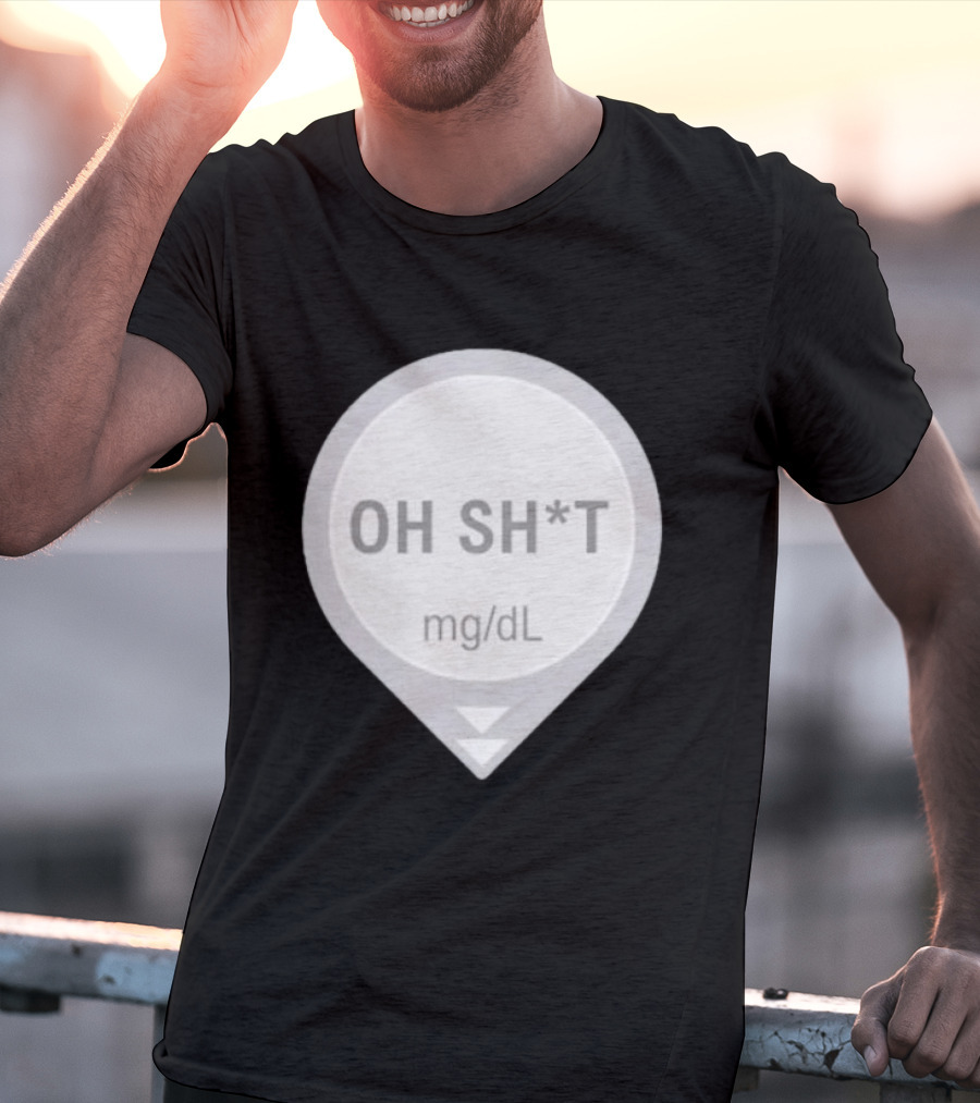 Oh Sh*t Crash Alert Mg/dL Humor T-Shirt