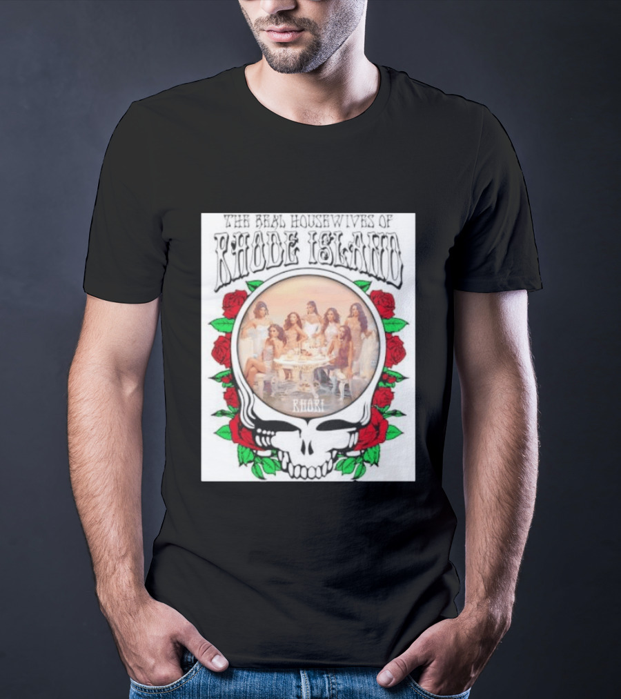 The Real Housewives Of Rhode Island Steal Your Face Grateful Dead Roses T-Shirt