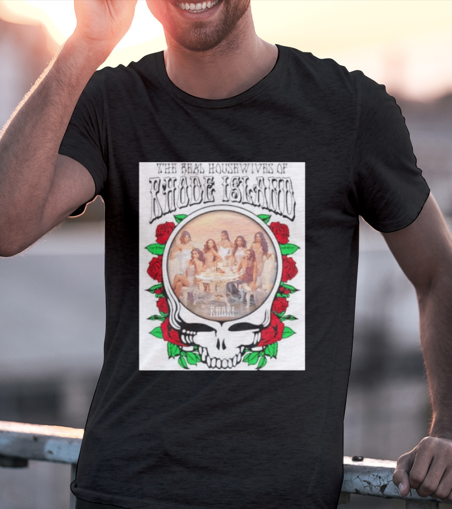 The Real Housewives Of Rhode Island Steal Your Face Grateful Dead Roses T-Shirt