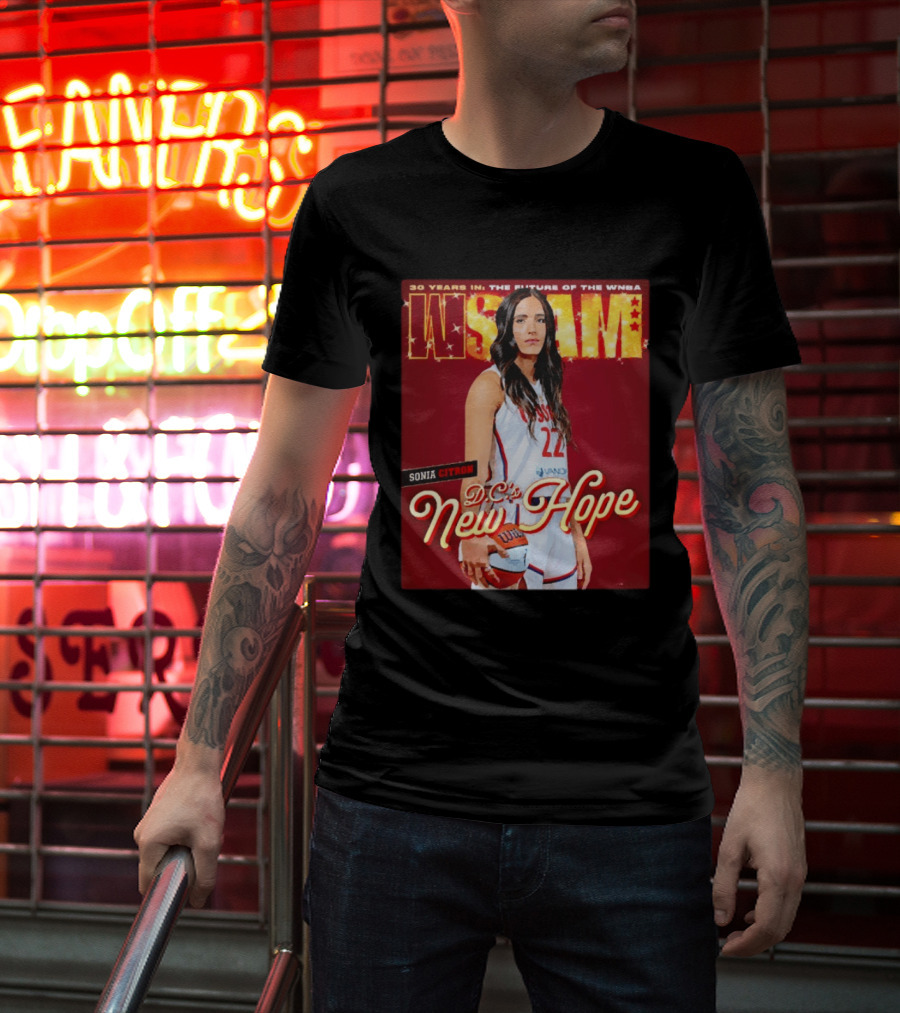 WSLAM Sonia Citron 30 Years In WNBA Future DC's New Hope Washington Mystics T-Shirt