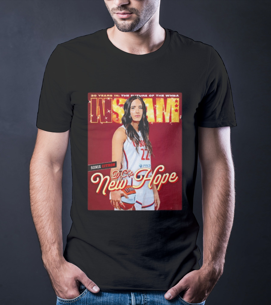 WSLAM Sonia Citron 30 Years In WNBA Future DC's New Hope Washington Mystics T-Shirt