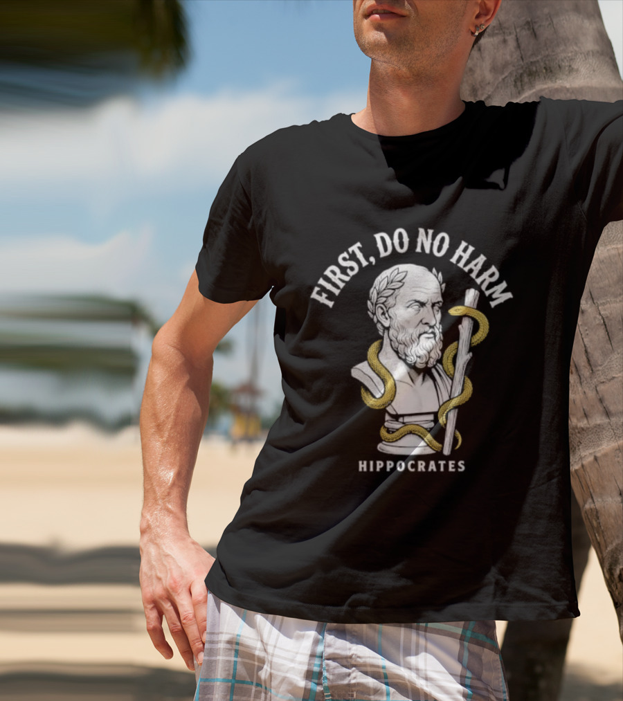 First Do No Harm Hippocrates Ancient Greek Physician T-Shirt