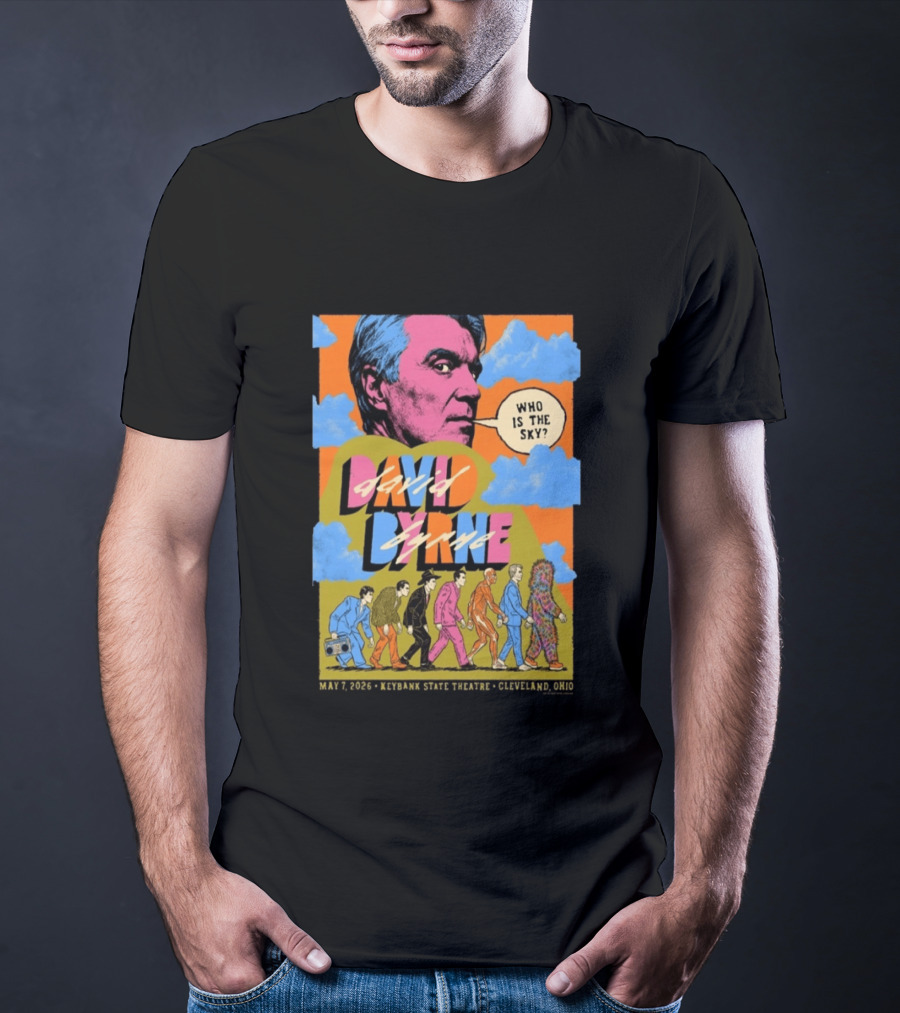 David Byrne Tour KeyBank State Theatre Cleveland May 07 2026 Who Is The Sky? T-Shirt