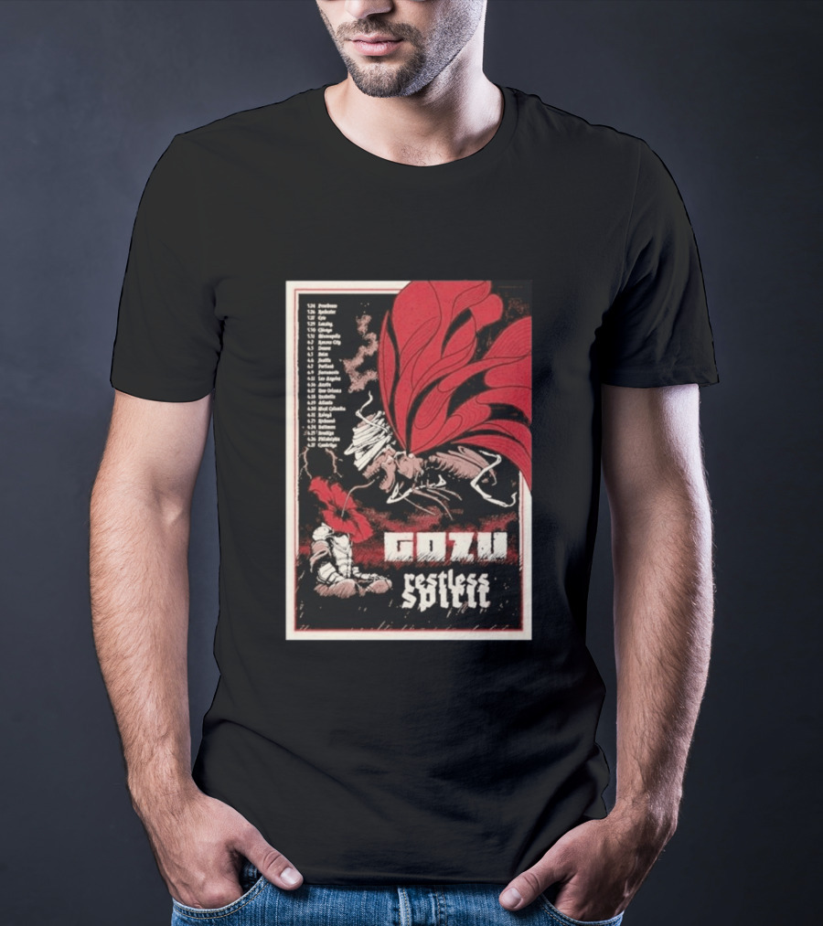 Gozu Restless Spirit Tour 26 With Locations And Dates T-Shirt