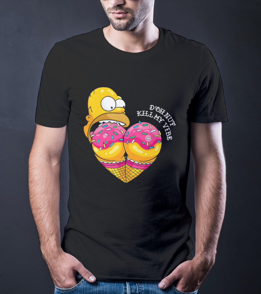 Homer D'oh Nut Kill My Vibe Ice Cream Cone T-Shirt