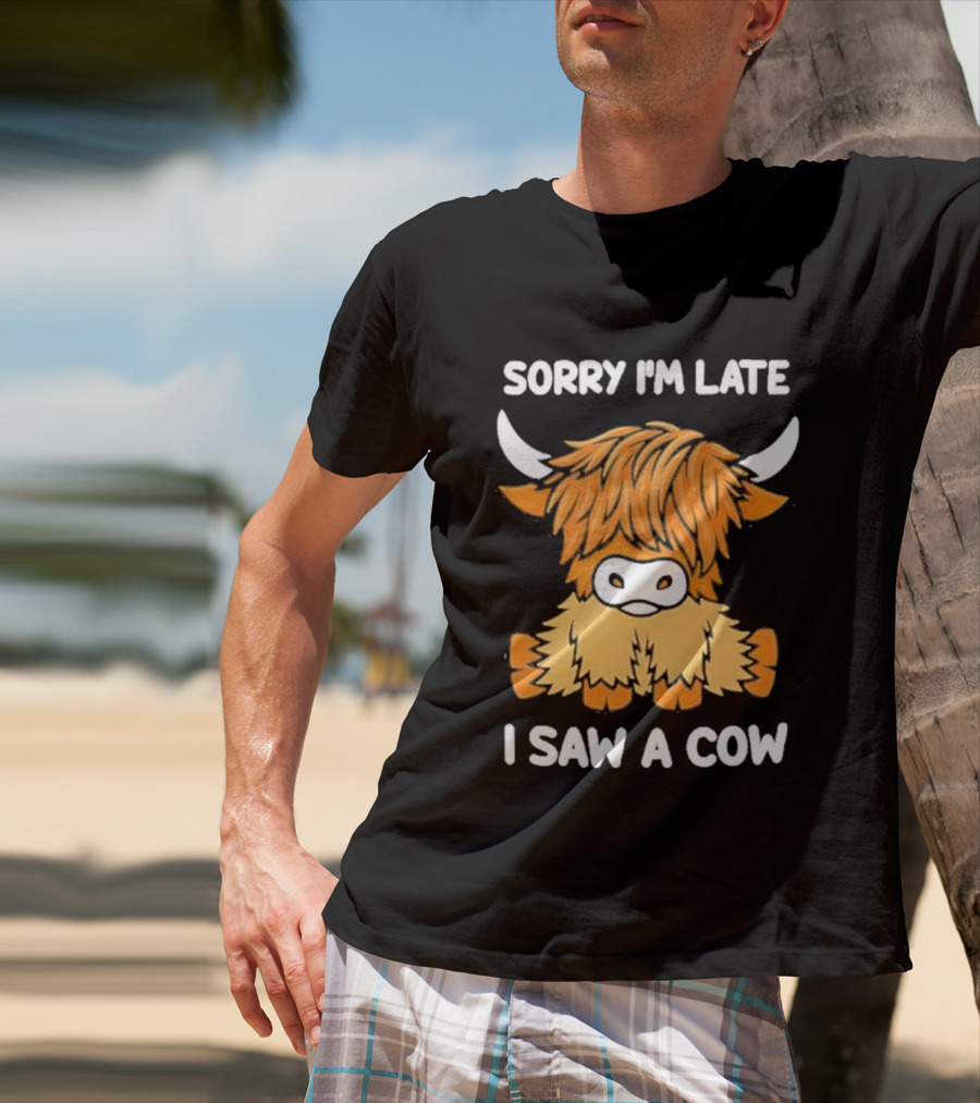Sorry I'm Late I Saw A Cow Cute Highland Cow Drawing T-Shirt