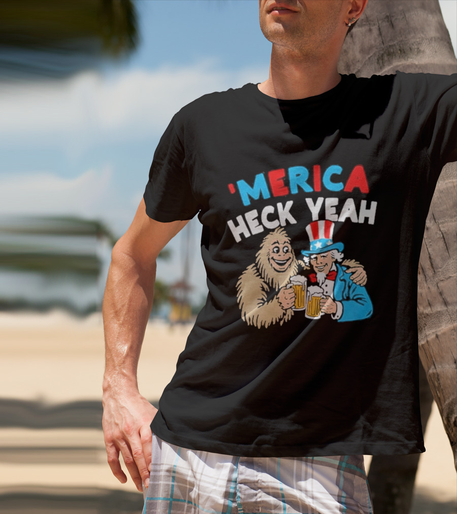 Merica Heck Yeah Uncle Sam Bigfoot Beer T-Shirt