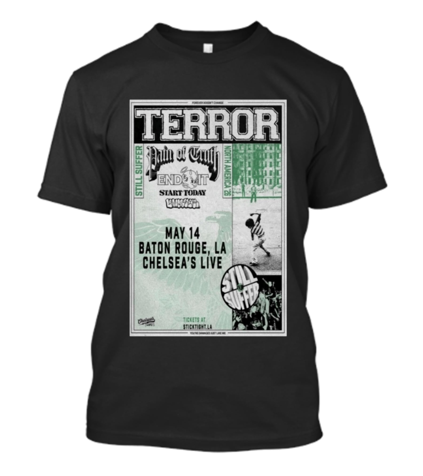 TERROR Pain Of Truth End It Start Today Baton Rouge May 14 Chelsea's Live North America 26 Tour Still Suffer T-Shirt
