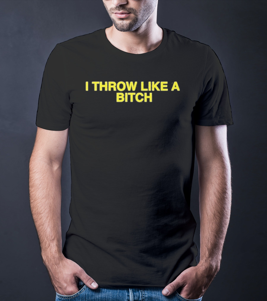 I Throw Like A Bitch Chicago Cubs T-Shirt