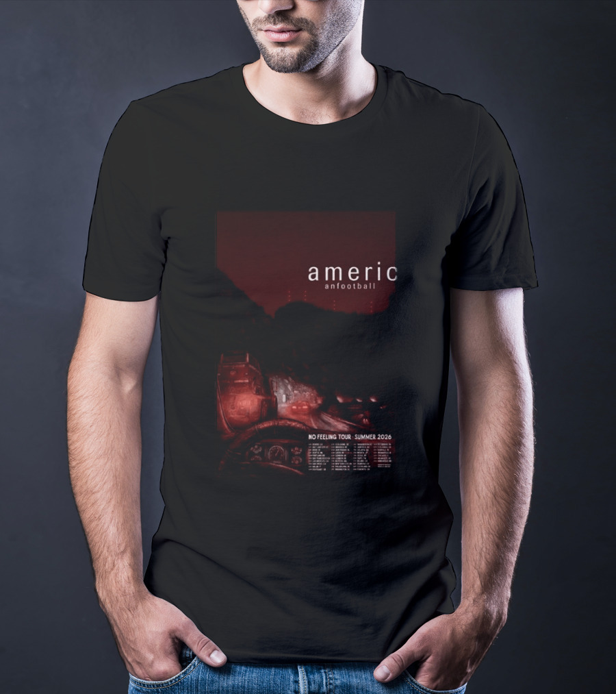 American Football No Feeling Tour Summer 2026 T-Shirt