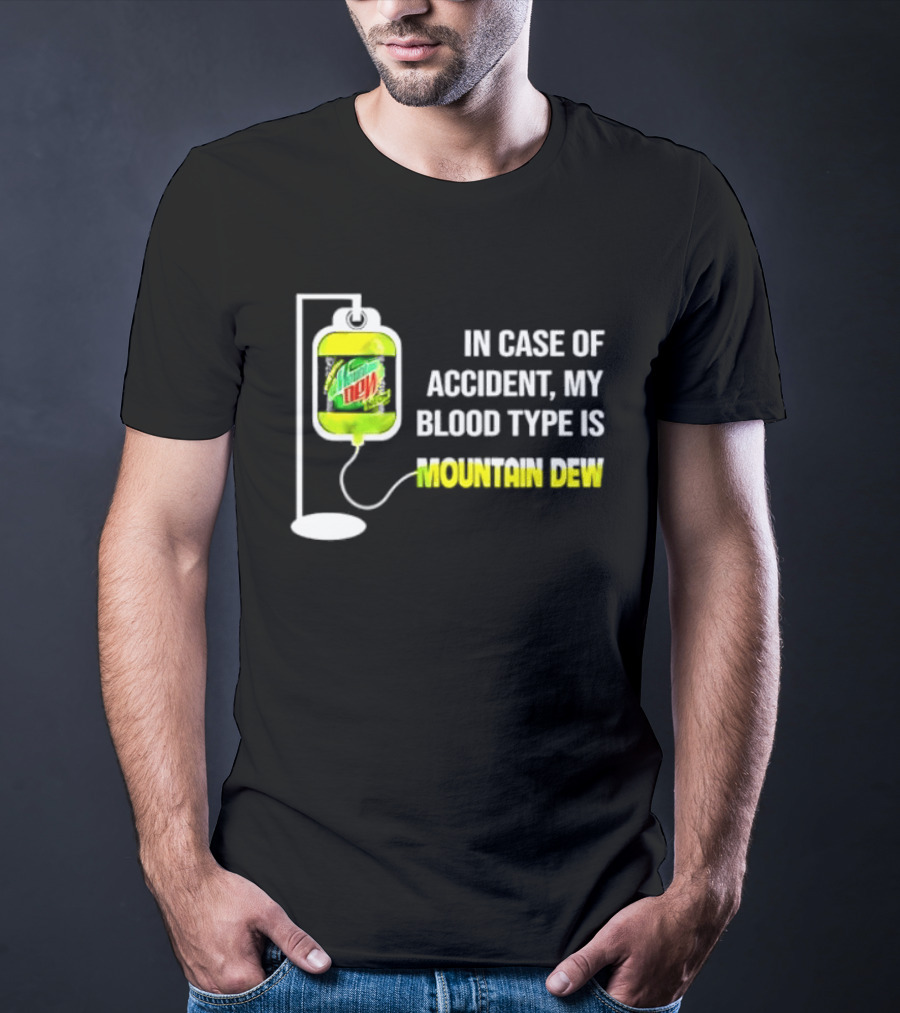 In Case Of Accident My Blood Type Is Mountain Dew Meme Bag T-Shirt