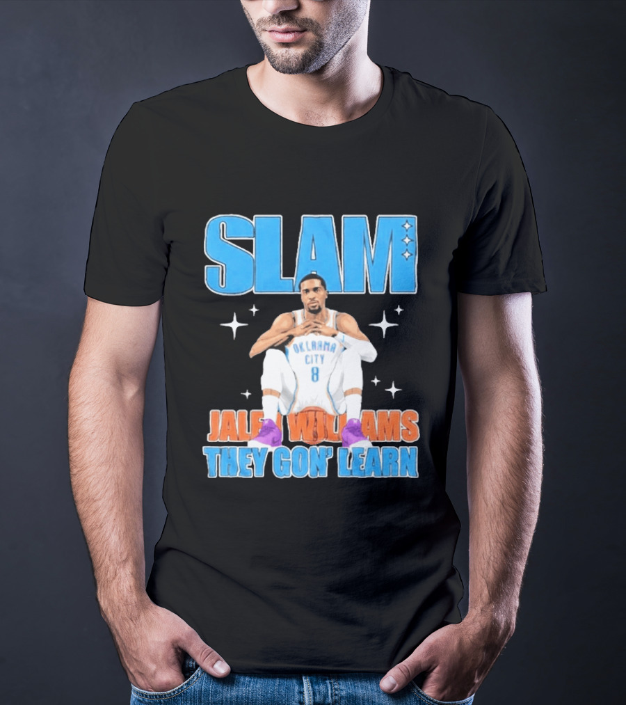 Slam Jalen Williams Oklahoma City Thunder 8 They Gon' Learn T-Shirt