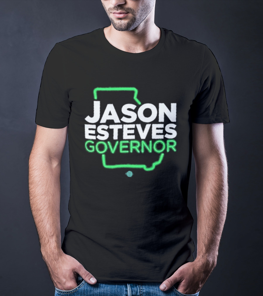 Jason Esteves Governor 2026 Election Georgia State T-Shirt