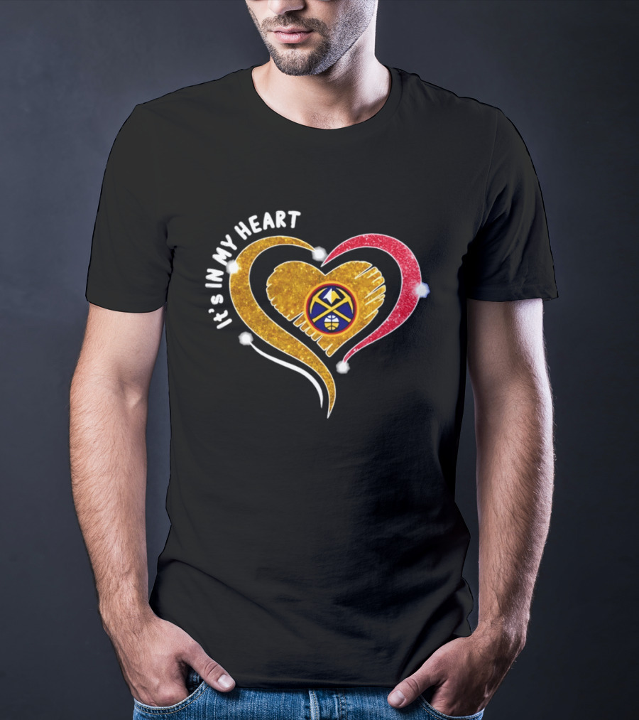 Denver Nuggets It's In My Heart Basketball NBA 2026 T-Shirt