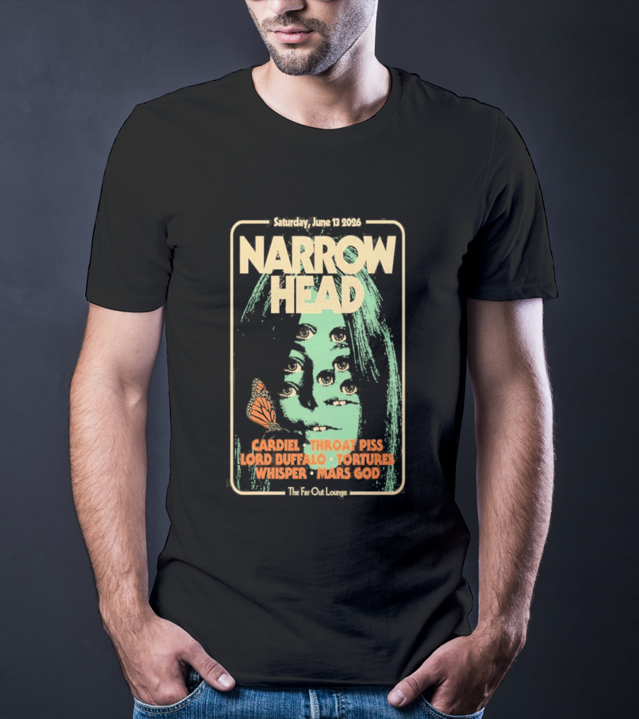 Narrow Head Saturday June 13 2026 Far Out Lounge And Stage Austin TX Throat Piss Body Of Light Vision Video Masocoder T-Shirt