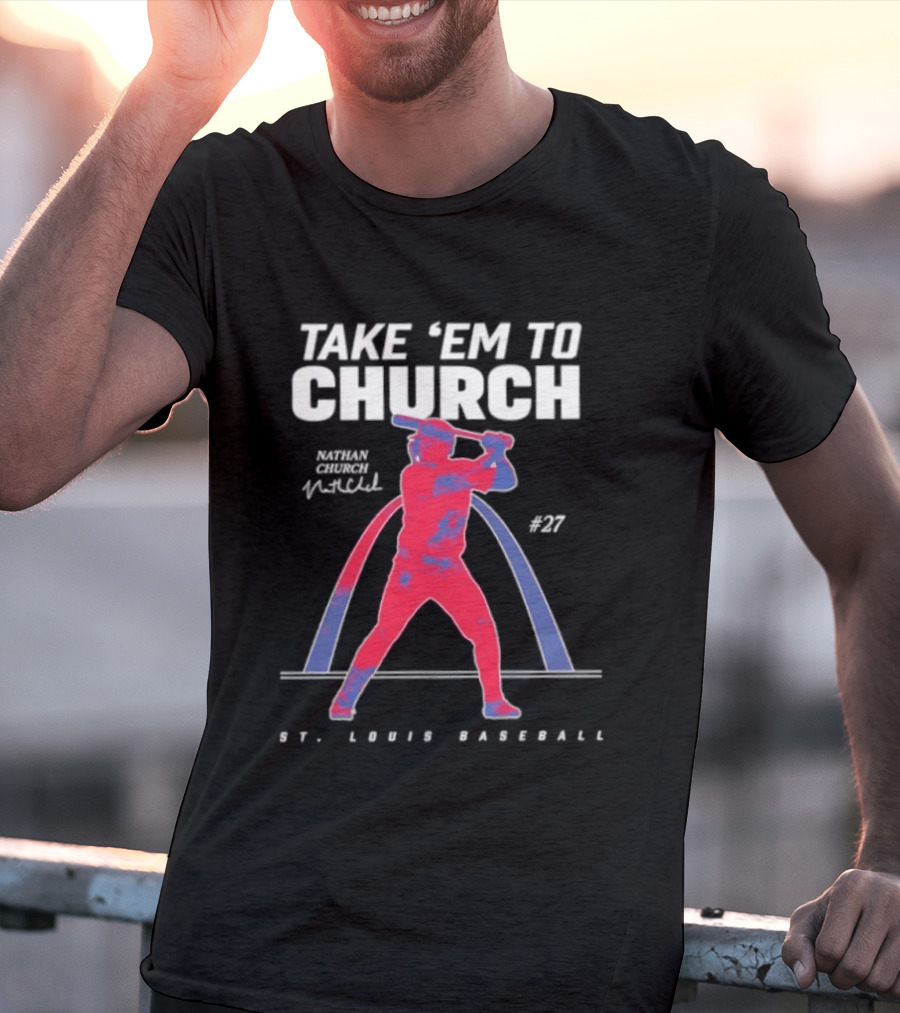 Take 'Em To Church Nathan 27 St. Louis Baseball T-Shirt