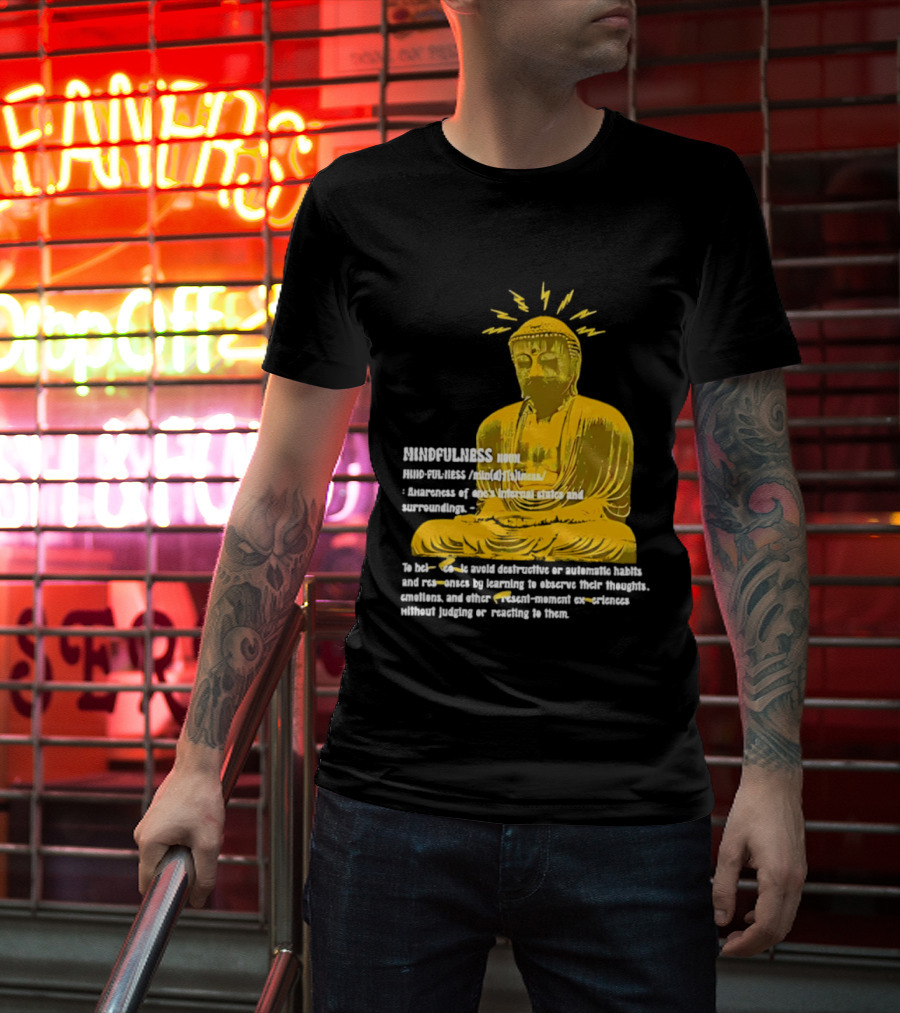 Mindfulness Buddha Awareness Internal States Surroundings Meditation T-Shirt