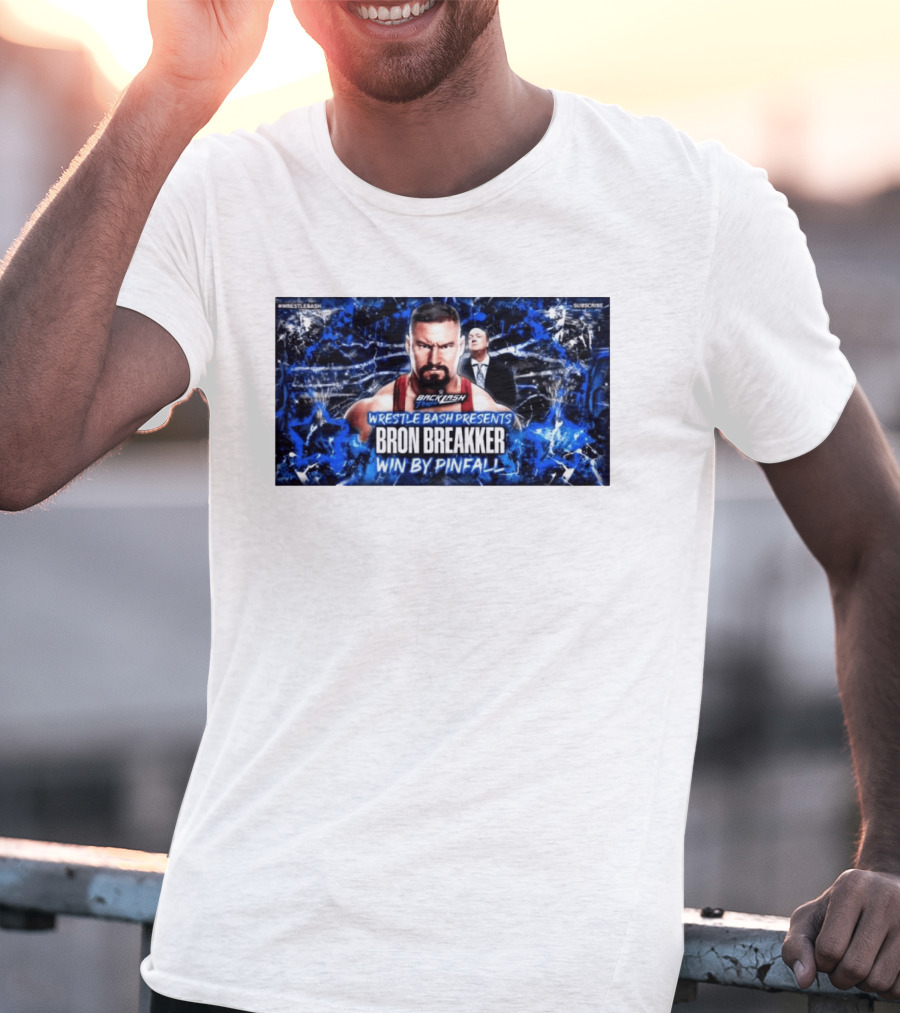 Wrestle Bash Presents Backlash Tampa Bron Breakker Win By Pinfall T-Shirt