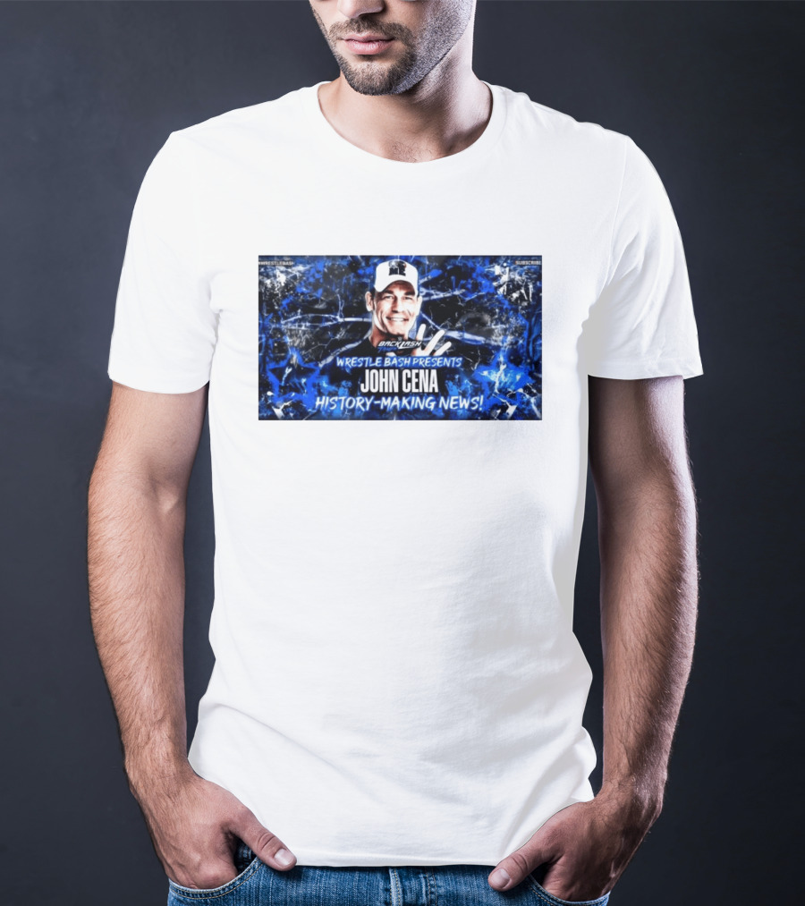 Wrestle Bash Presents Backlash Tampa John Cena History Making News T-Shirt