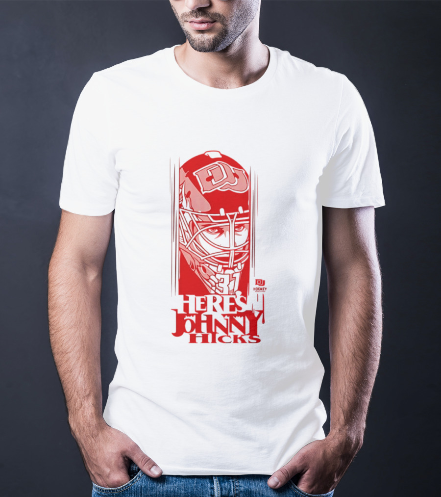 DU Pioneers Hockey Johnny Hicks NCAA Here's Johnny T-Shirt