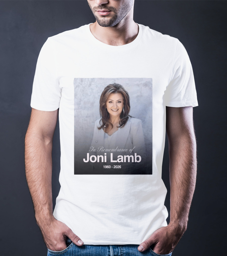 In Remembrance Of Joni Lamb 1960 2026 Memorial T-Shirt