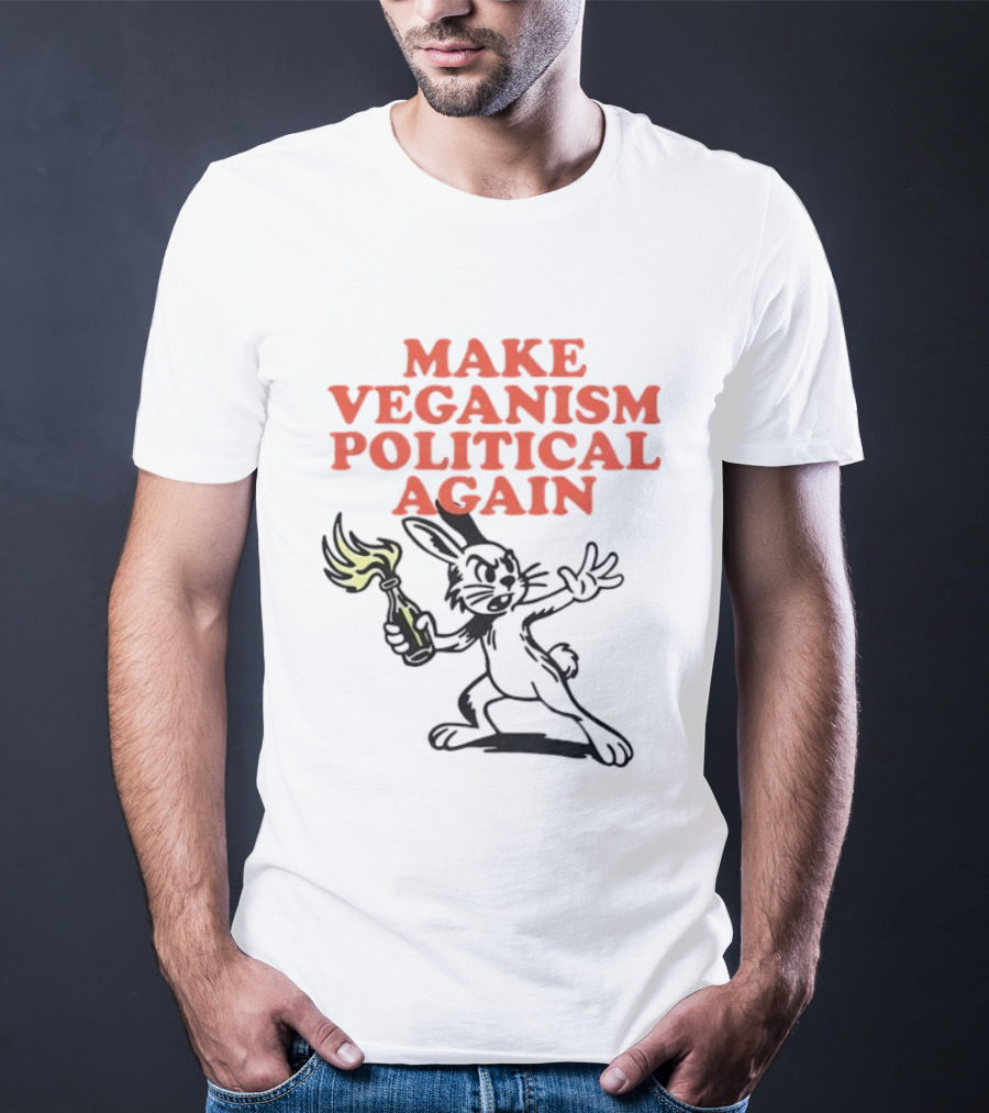 Make Veganism Political Again Molotov Cocktail Rabbit T-Shirt