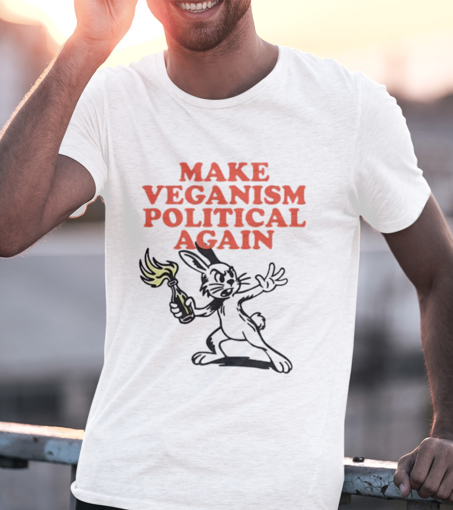 Make Veganism Political Again Molotov Cocktail Rabbit T-Shirt