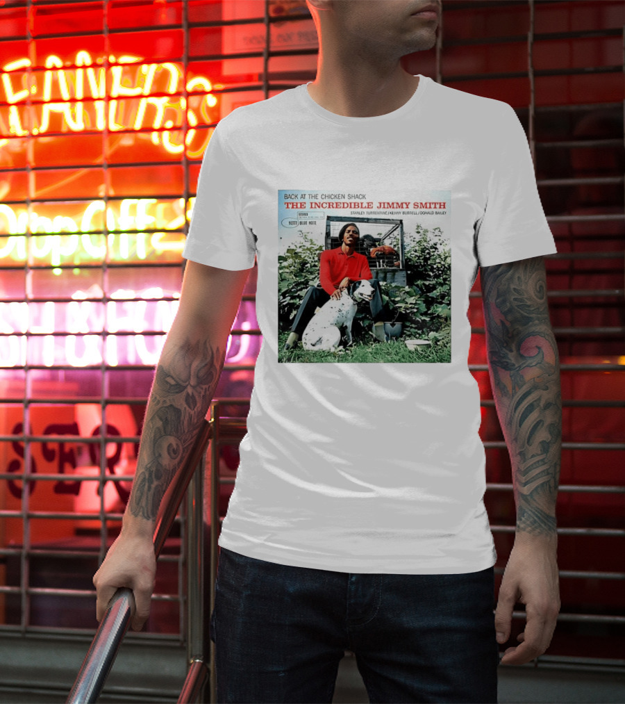 Back At The Chicken Shack The Incredible Jimmy Smith Blue Note Stanley Turrentine Kenny Burrell Donald Bailey T-Shirt