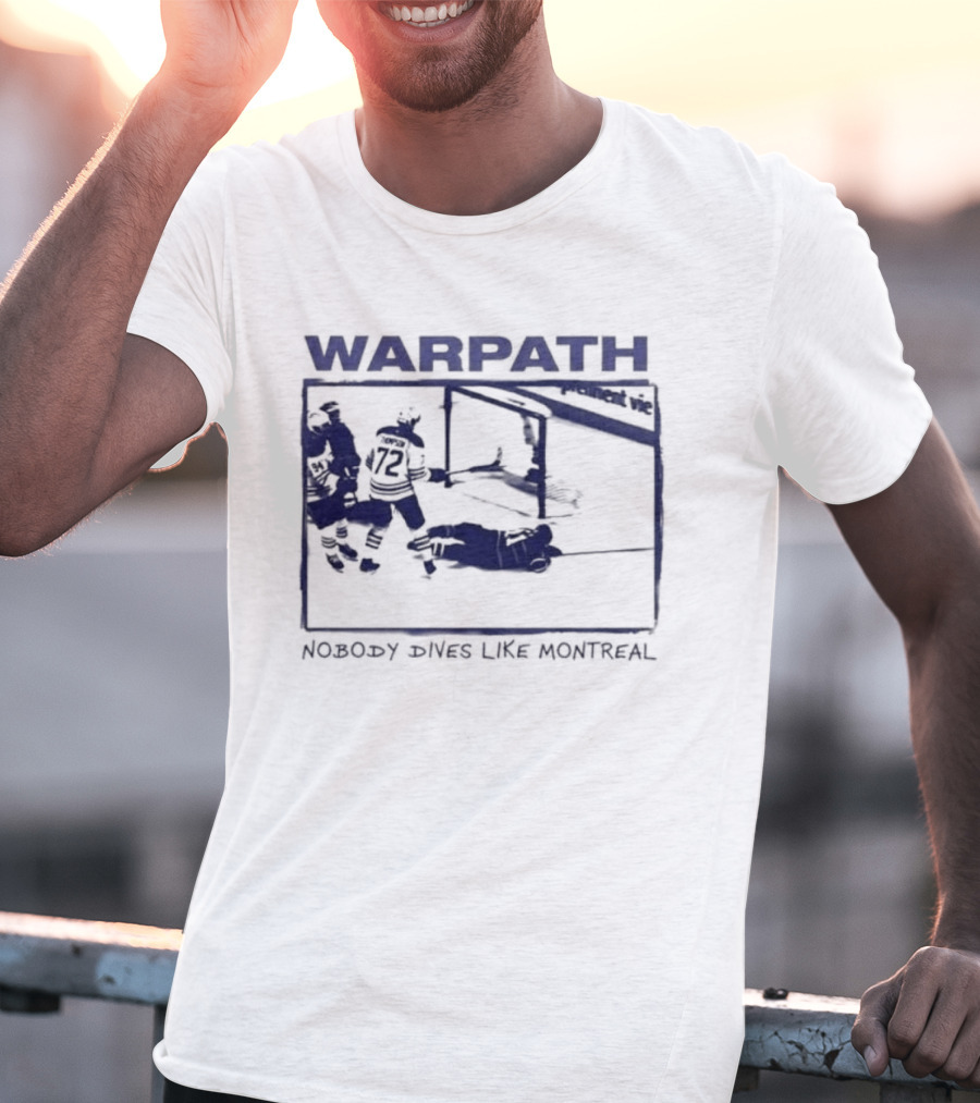 Buffalo Sabres Warpath Nobody Dives Like Montreal Hockey Rivalry T-Shirt