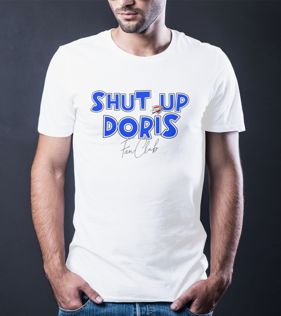 Shut Up Doris Oklahoma City Thunder Fan Club 2026 T-Shirt