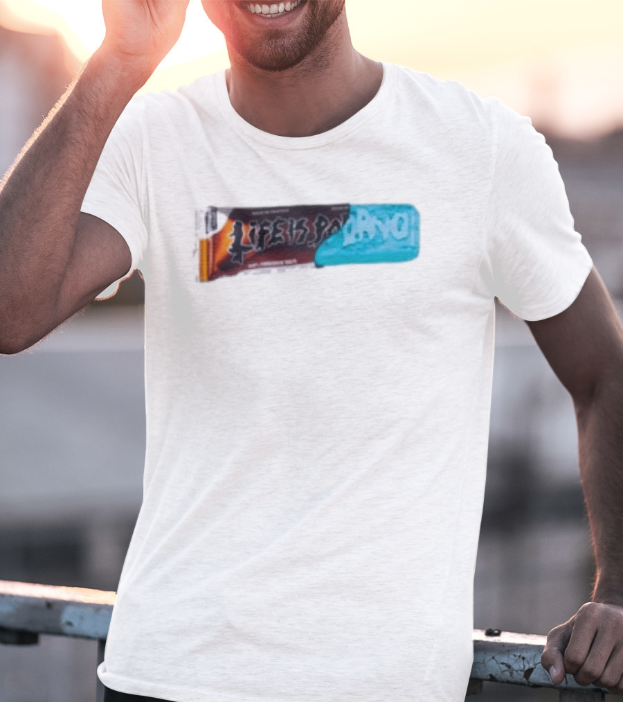 Life Is Porno Protein Bar Wrapper T-Shirt