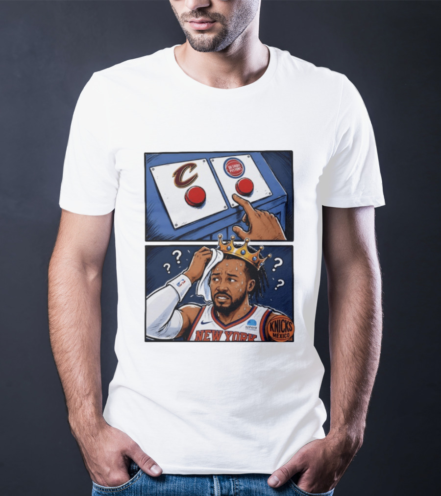 Cleveland Cavaliers Vs Detroit Pistons Dilemma With Knicks Player In Crown T-Shirt