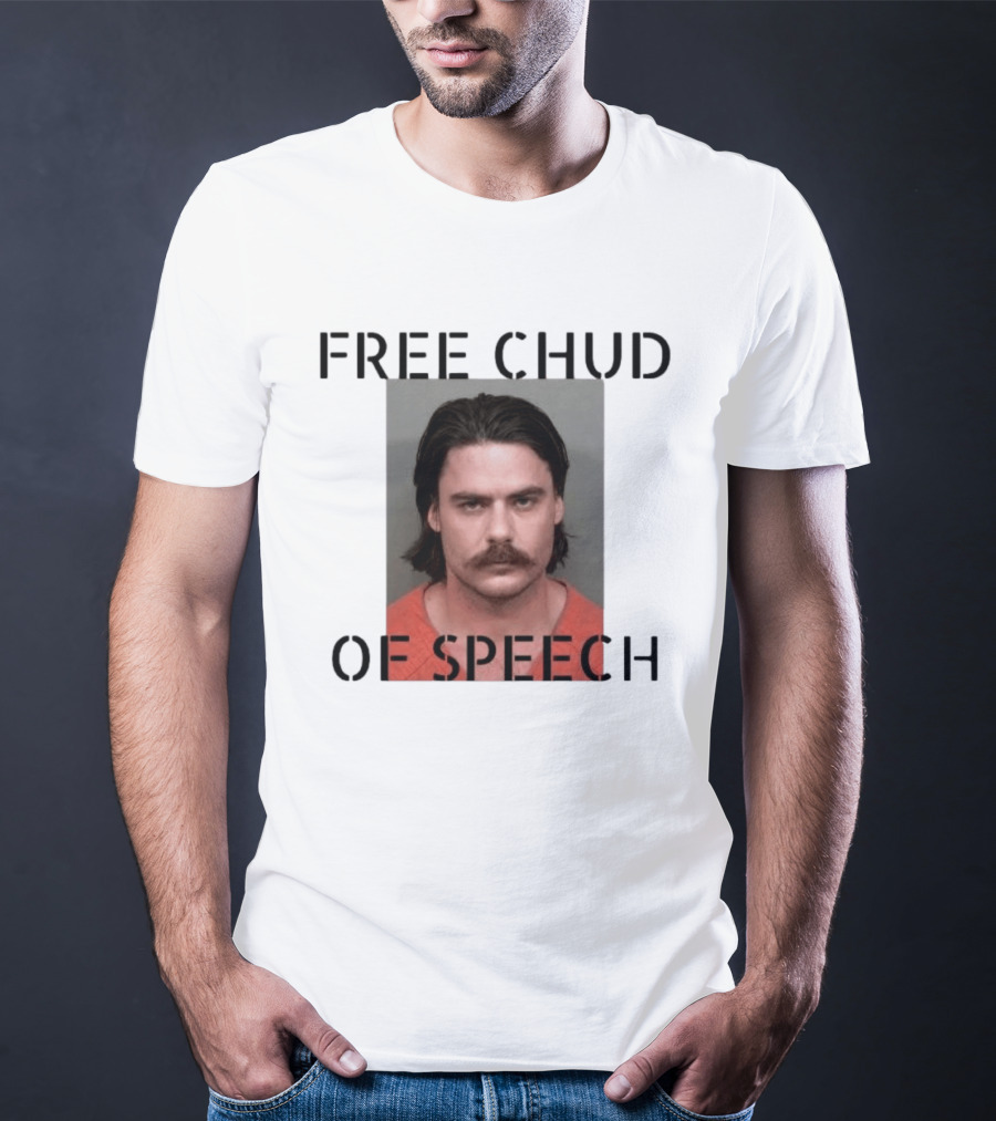 Free Chud Of Speech Shot T-Shirt