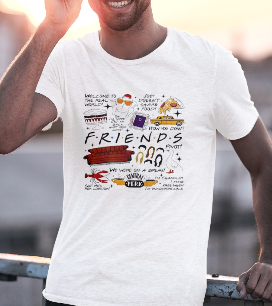 Friends TV Show Quotes Couch Pizza Taxi Pivot Lobster T-Shirt